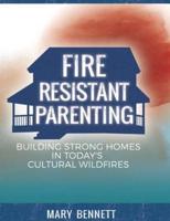 Fire Resistant Parenting