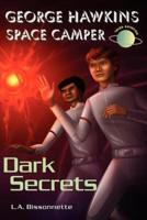 George Hawkins Space Camper - Dark Secrets