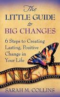 The Little Guide to Big Changes