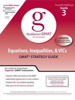 Equations, Inequalities, & VIC's, GMAT Preparation Guide