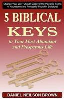 5 Biblical Keys to Your Most Abundant and Prosperous Life