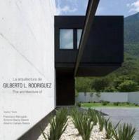 La Arquitectura De Gilberto L. Rodriguez