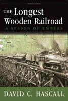 The Longest Wooden Railroad