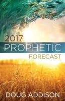 2017 Prophetic Forecast