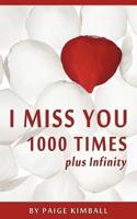 I Miss You 1000 Times Plus Infinity