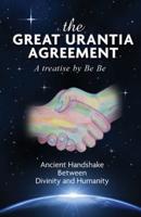 The Great Urantia Agreement : Ancient Handshake Between Divinity and Humanity