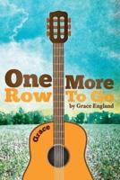 One More Row to Go: Songs and Poems from a Country Girl