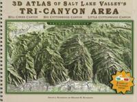 3D Atlas of Salt Lake Valley's Tri-Canyon Area
