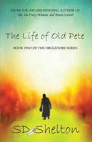 The Life of Old Pete: Book Two of The Drugstore Series