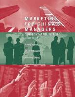 Marketing for China's Managers: Current and Future  Second Edition