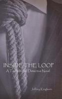 Inside the Loop: A Ted Mitchell Detective Novel