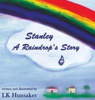 Stanley: A Raindrop's Story