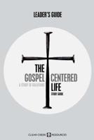 The Gospel-Centered Life