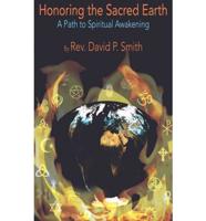 Honoring the Sacred Earth, a Path to Spiritual Awakening