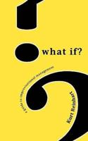 What If? a Guide to Improvisational Management