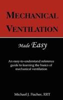 Mechanical Ventilation Made Easy