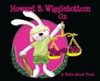 Howard B. Wigglebottom on Yes or No