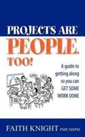 Projects Are People, Too!