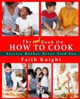 The Real Book on How to Cook