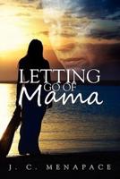 Letting Go of Mama