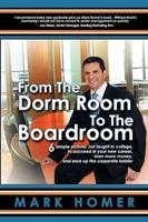 From the Dorm Room to the Boardroom