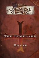 Colonial Gothic Organizations: The Templars