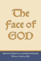 The Face of God: Reflections of a Cancer Surgeon