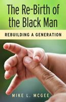 The Re-Birth Of The Black Man