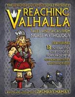 Reaching Valhalla:  Tales and Sagas from Norse Mythology