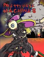 Pretty Hate Machines