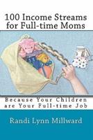 100 Income Streams for Full-Time Moms