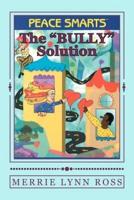 "The Bully Solution"