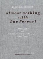 Almost Nothing With Luc Ferrari