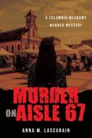Murder on Aisle 67