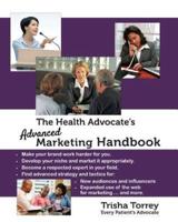 The Health Advocate's Advanced Marketing Handbook