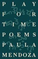 Play for Time: Poems