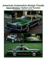 American Automotive Design Trends / Opera Windows: Fashion over Function