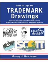 Guide for Logo and TRADEMARK DRAWINGS : graphic requirements of the USPTO and WIPO's Madrid International Trademark System