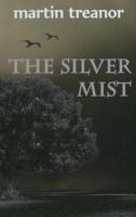 The Silver Mist