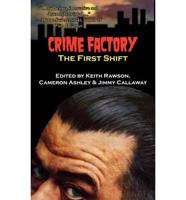 Crime Factory: The First Shift