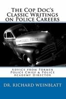 The Cop Doc's Classic Writings on Police Careers