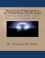 Reserve Law Enforcement in the United States (The Re-Issue)
