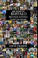 100 Years of Buffalo Broadcasting, Vol.1 1920-1970