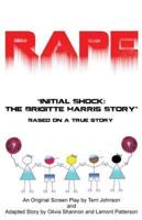 RAPE "INITIAL SHOCK:THE BRIGITTE HARRIS STORY"