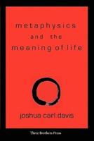 Metaphysics and the Meaning of Life: Towards a Philosophy of Zen Buddhism