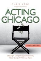 Acting In Chicago, 4th Ed