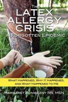 The Latex Allergy Crisis