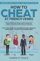 How to Cheat at French Verbs