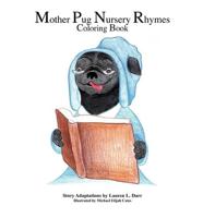 Mother Pug Nursery Rhymes Coloring Book