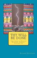 Thy Will Be Done: The Lord's Prayer Mystery Series, Volume IV
